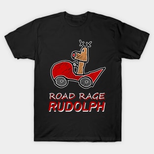 Road Rage Rudolph T-Shirt